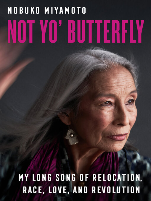 Title details for Not Yo' Butterfly by Nobuko Miyamoto - Available